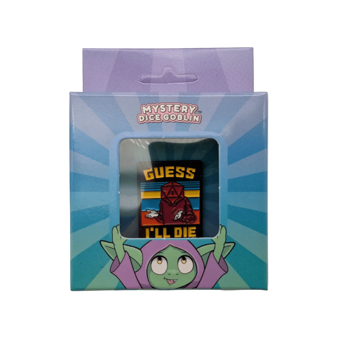 Guess I'll Die Funny Pin