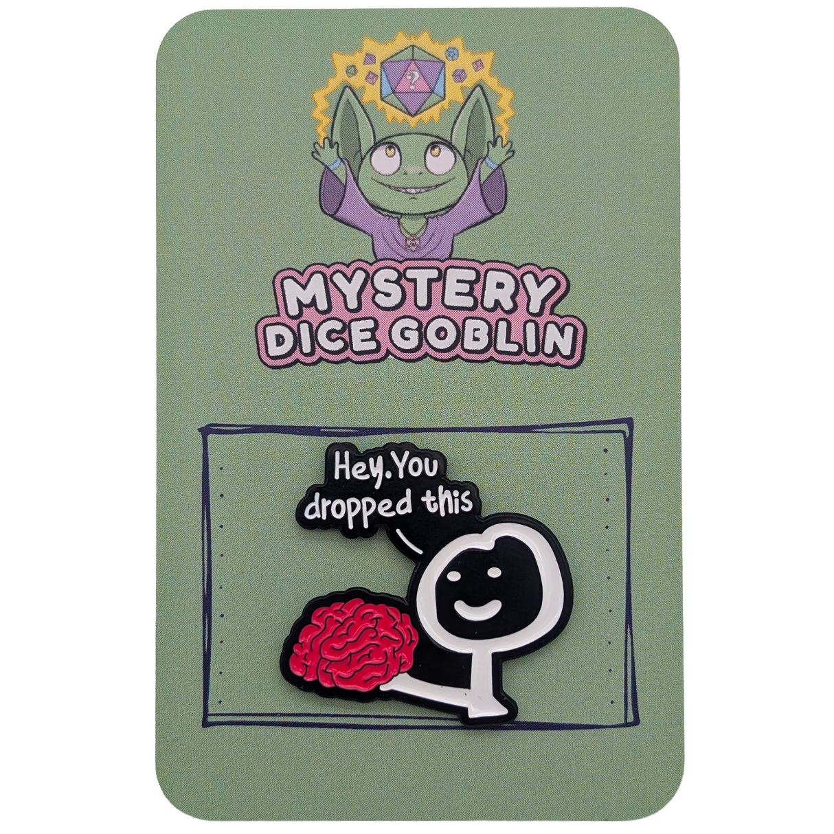 Hey, You Dropped This Funny Pin